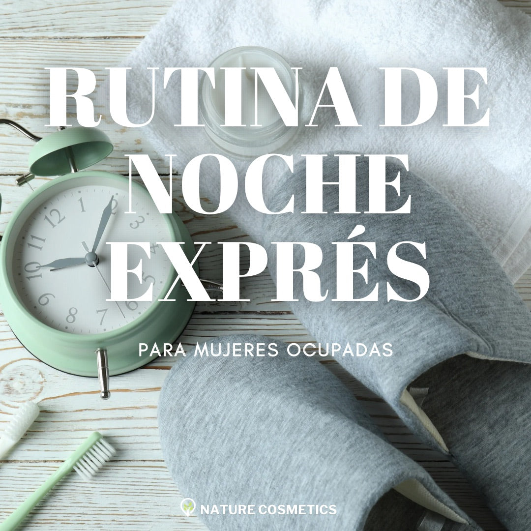 Rutina de noche exprés para mujeres ocupadas